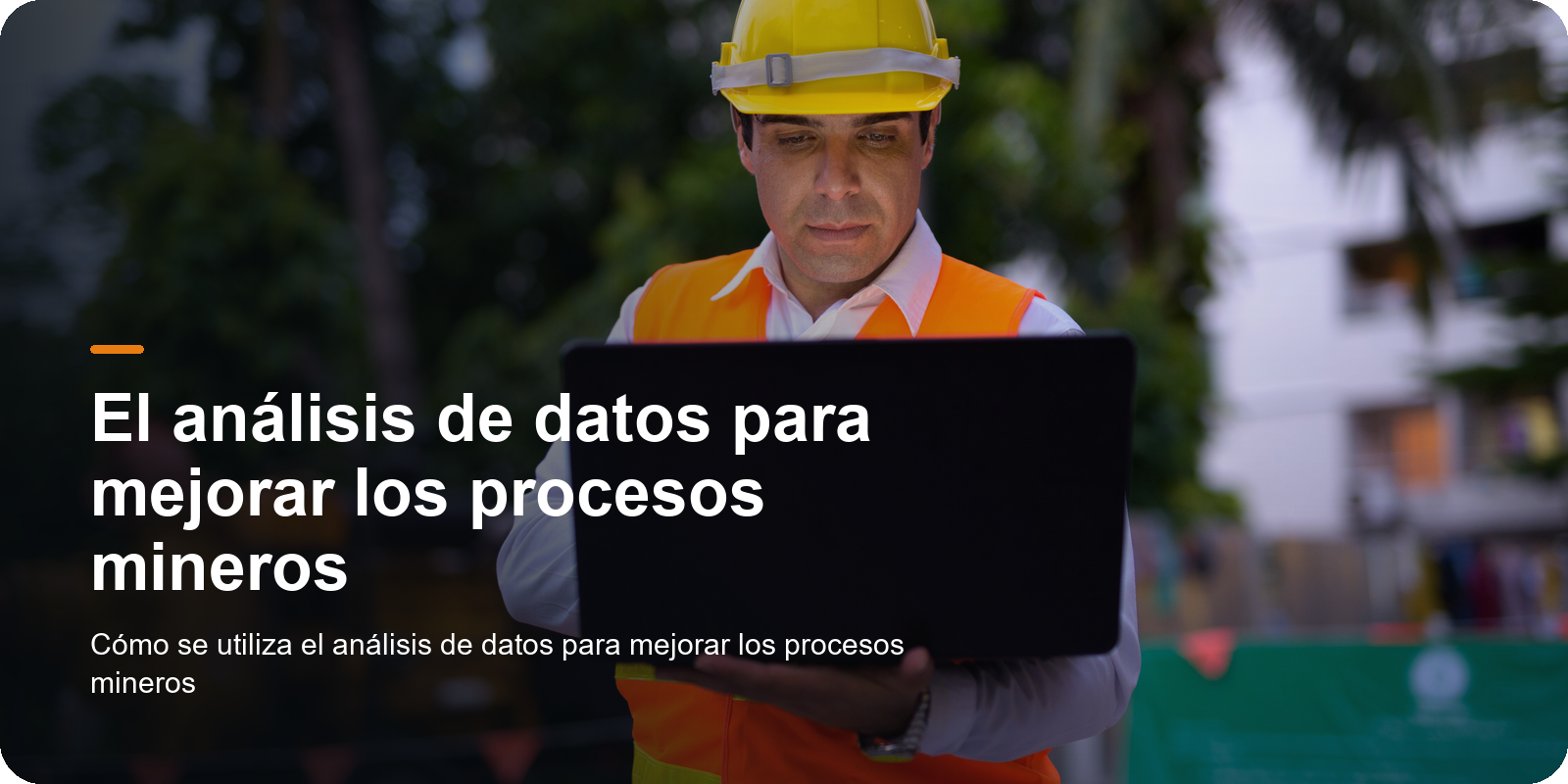 El análisis de datos para mejorar los procesos mineros. Cómo se utiliza el análisis de datos para mejorar los procesos mineros
