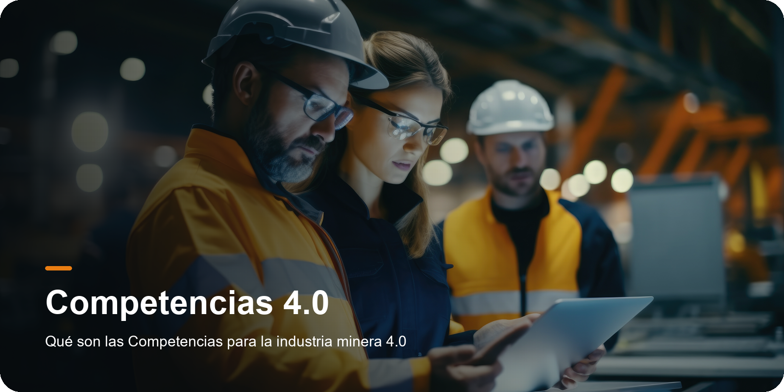 Competencias 4.0. Qué son las Competencias para la industria minera 4.0